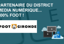 Le District de la Gironde de Football et Foot Gironde, s’allient pour vous mettre en lumière