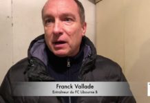 La réaction en vidéo de Franck Vallade (Libourne B, R2)