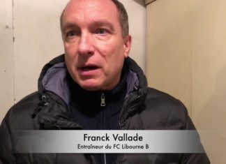 La réaction en vidéo de Franck Vallade (Libourne B, R2)